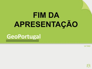 FIM DA
APRESENTAÇÃO
 
