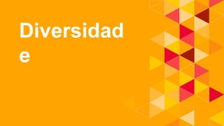 1.
Diversidad
e
 