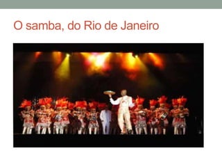 O samba, do Rio de Janeiro