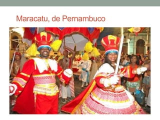 Maracatu, de Pernambuco