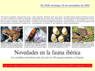 http://www.elpais.com/articulo/sociedad/Novedades/fauna/iberica/elpepusoc/20061126elpepisoc_2/Tes

 