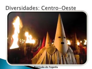 Procissão do Fogaréu
 