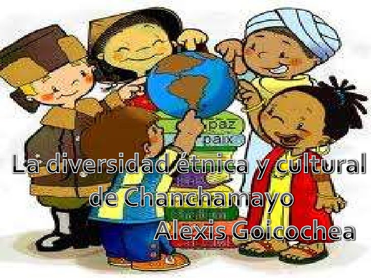 Diversidad etnica y cultural de chanchamayo