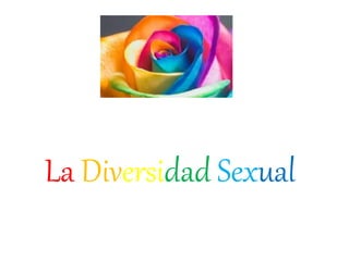 La Diversidad Sexual
 