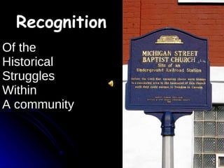 Recognition Of the Historical Struggles  Within  A community 