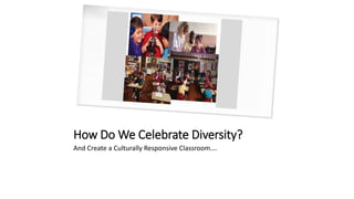 Culturally Responsive Teaching Module 3 | PPTX
