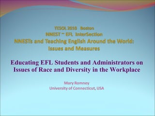 Educating EFL Students and Administrators on Issues of Race and Diversity in the Workplace 