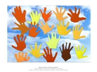 Reach for Peace, William Grabowski
             From the Collection of Embracing Our Differences, Long Island:
A Project of the Suffolk Center on the Holocaust, Diversity & Human Understanding, Inc.
 