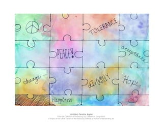 Untitled, Caroline Kug ler
             From the Collection of Embracing Our Differences, Long Island:
A Project of the Suffolk Center on the Holocaust, Diversity & Human Understanding, Inc.
 