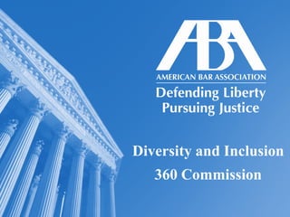 Diversity and Inclusion
360 Commission
 