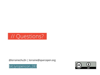 @lorrainechu3n | lorraine@sparcopen.org
 