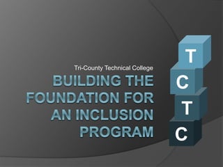 Tri-County Technical College
C
T
C
T
 