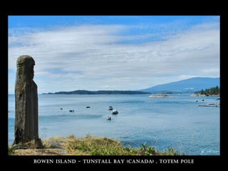 Bowen island - tunstall Bay (Canada) , totem Pole
 