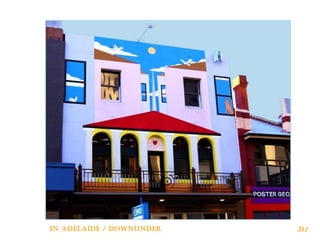 /d.In adelaIde / downunder
 