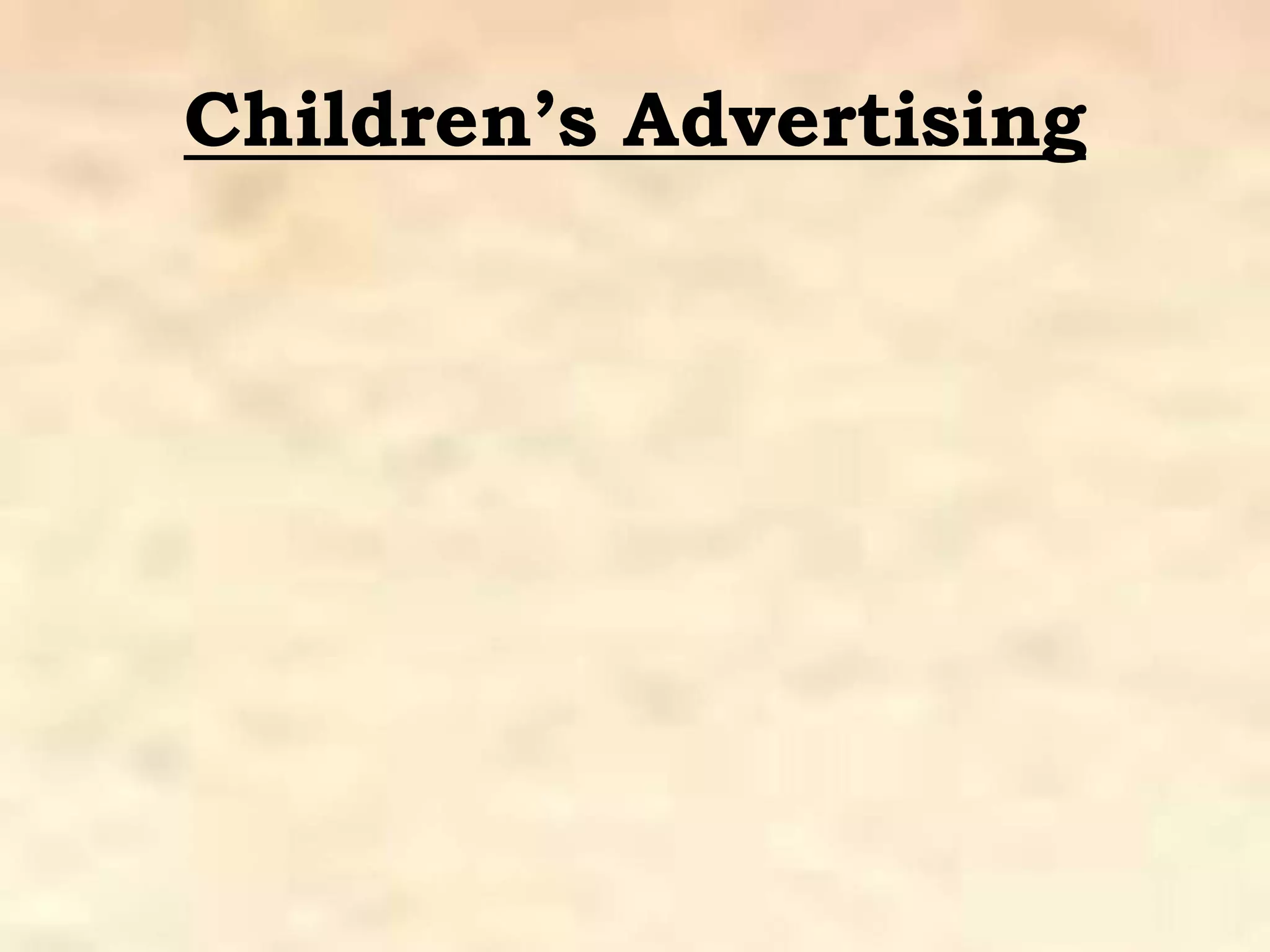 Children’s Advertising
 