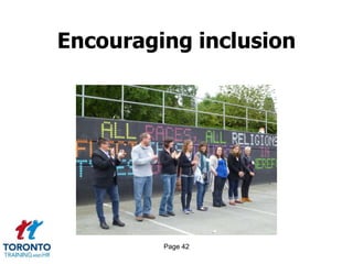 Page 42
Encouraging inclusion
 