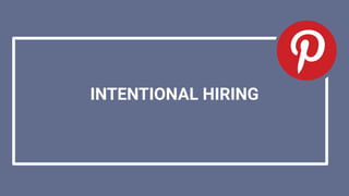 INTENTIONAL HIRING
 
