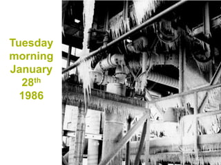 Tuesday
morning
January
28th
1986
 