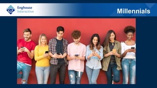 Millennials
 