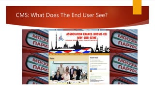 CMS: What Does The End User See?
 