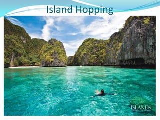 Island Hopping
 