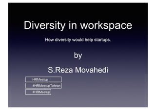 Diversity in workspace