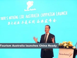 Tourism Australia launches China Ready
 