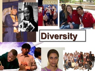 Diversity
 