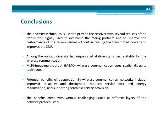 conclusion on wireless communication Communication conclusion coming to conclusions the conclusion of an essay is a key factor of the overall effectiveness of an essay often seen as a brief summary of the paper, the conclusion frequently revisits the thesis of the paper, sometimes repeating lines or words from the introduction verbatim this almost textbook-like format can be. conclusion on wireless communication Communication conclusion coming to conclusions the conclusion of an essay is a key factor of the overall effectiveness of an essay often seen as a brief summary of the paper, the conclusion frequently revisits the thesis of the paper, sometimes repeating lines or words from the introduction verbatim this almost textbook-like format can be.