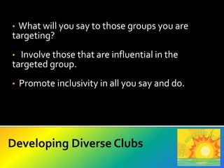   Provides a larger pool of potential volunteers and donors.