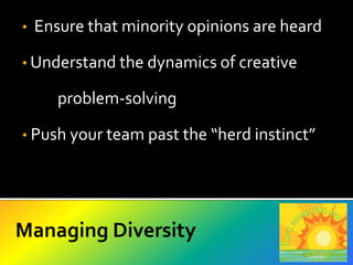   Diverse groups have been shown to produce better solutions to problems. Benefits of a Diverse Club