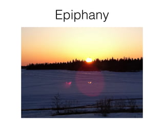 Epiphany 
 