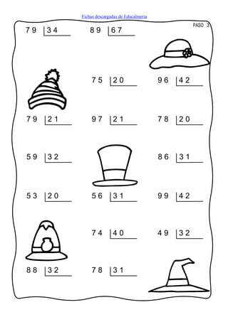 Fichas descargadas de Educalmeria
                                                        PASO 3
79   34       89        67




               75        20                   96   42




79   21        97        21                   78   20



59   32                                       86   31




53   20        56        31                   99   42



               74        40                   49   32



88   32        78        31
 