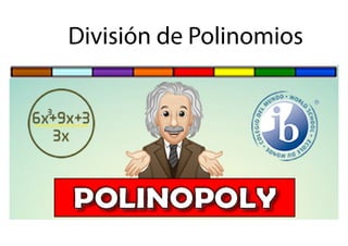 División de Polinomios
 