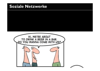 Soziale Netzwerke
 