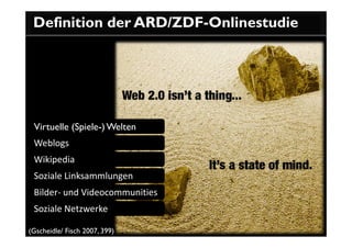 Definition der ARD/ZDF-Onlinestudie




 Virtuelle (Spiele-) Welten
 Weblogs
 Wikipedia
 Soziale Linksammlungen
 Bilder- u...