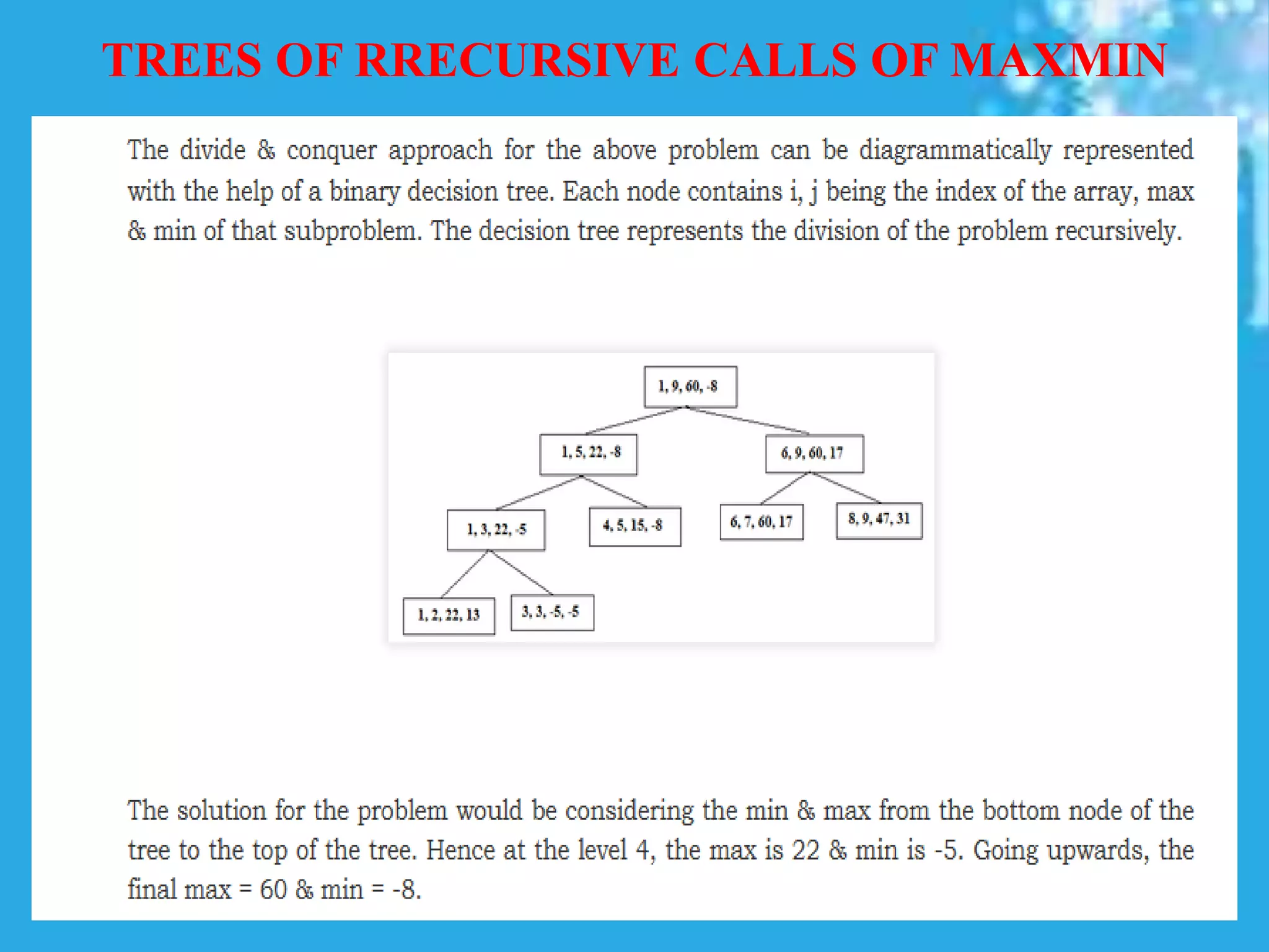 TREES OF RRECURSIVE CALLS OF MAXMIN
 