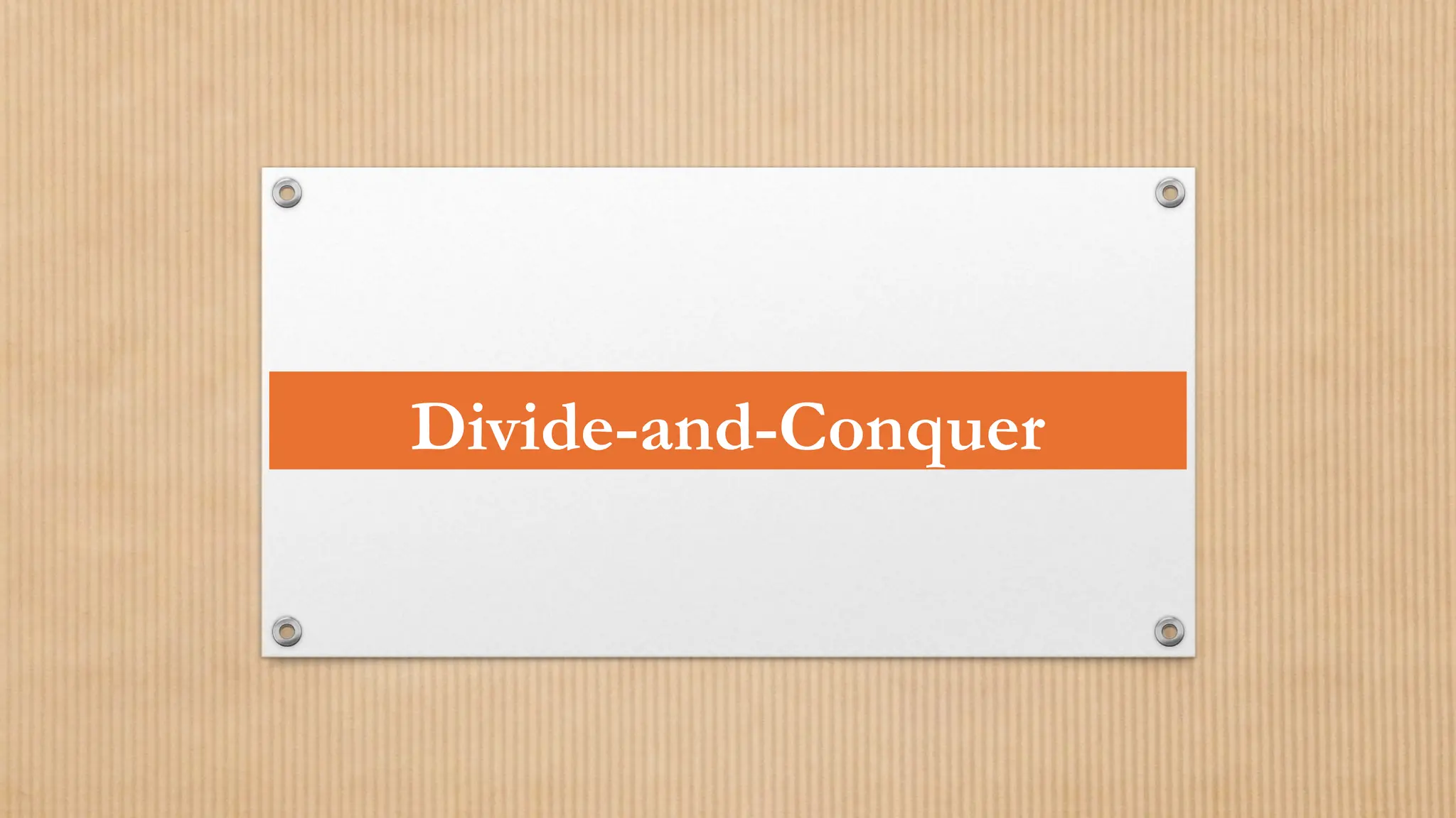 Divide-and-Conquer
 
