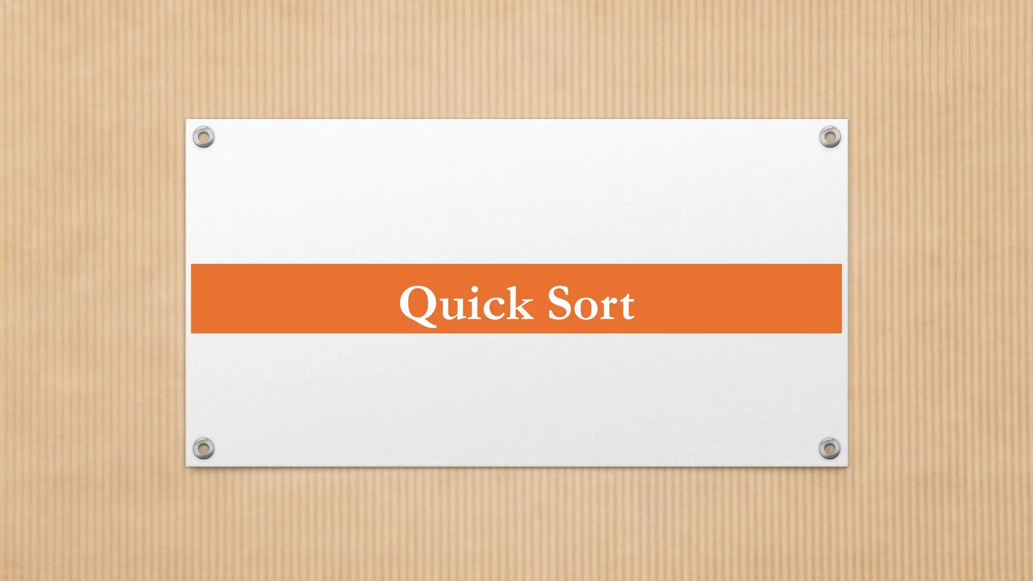 Quick Sort
 