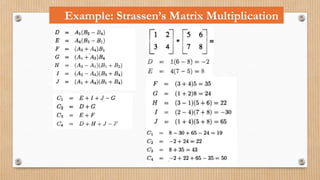 Example: Strassen’s Matrix Multiplication
 