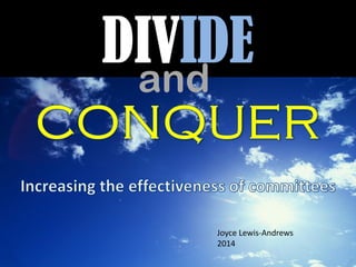 DIVIDE 
and 
Joyce Lewis-Andrews 2014  