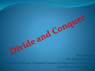 Prepared By:
Dr. Chandan Kumar
Assistant Professor, Computer Science & Engineering Department
Invertis University, Bareilly
 