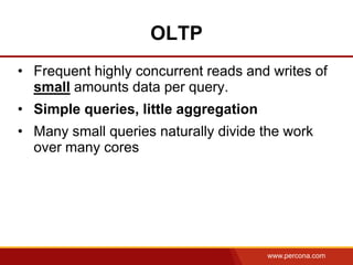 OLTP
• Frequent highly concurrent reads and writes of
  small amounts data per query.
• Simple queries, little aggregation...