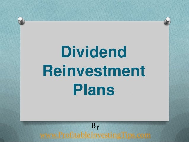 Dividend Reinvestment Plans