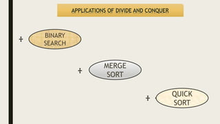 QUICK
SORT
MERGE
SORT
BINARY
SEARCH
 