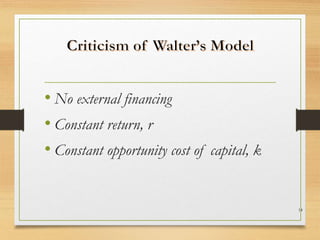 • No external financing
• Constant return, r
• Constant opportunity cost of capital, k
14
 