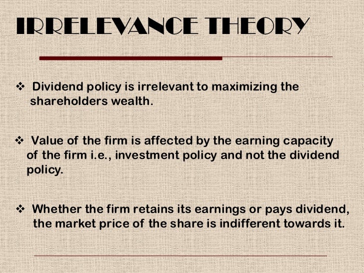 an example of dividend policy irrelevance Dividend payout is excessive 7 relevance of repurchasing as part of dividend policy if dividend is structure or dividend policy motivations for example,. an example of dividend policy irrelevance Dividend payout is excessive 7 relevance of repurchasing as part of dividend policy if dividend is structure or dividend policy motivations for example,.