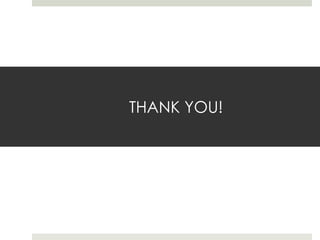 THANK YOU!

 