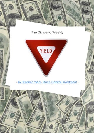 The Dividend Weekly




- By Dividend Yield - Stock, Capital, Investment -
 