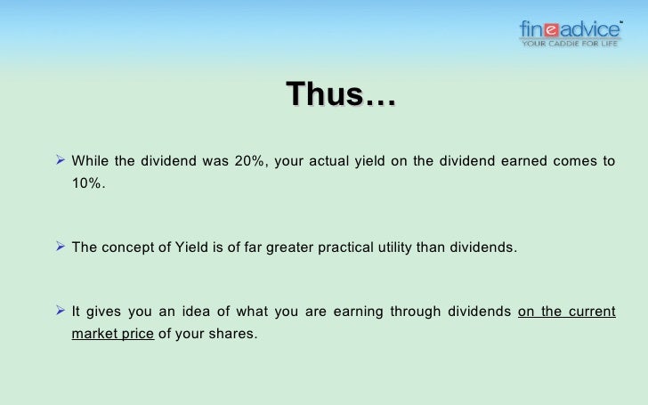 Soâ€¦ïƒ˜   A higher dividend yield may be desirable from an investorâ€™s perspective.ïƒ˜   But, a high dividend yield can also mea...